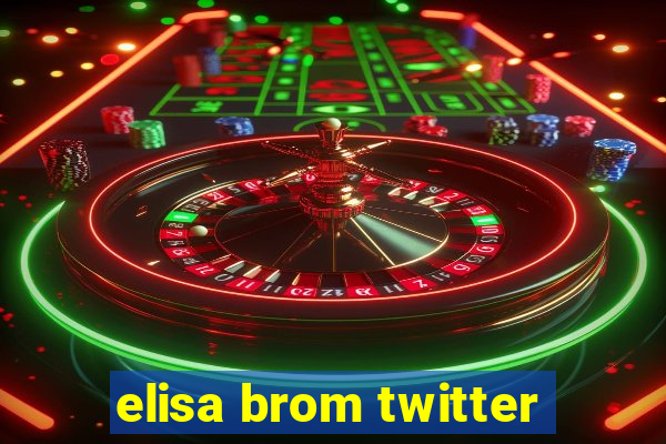elisa brom twitter