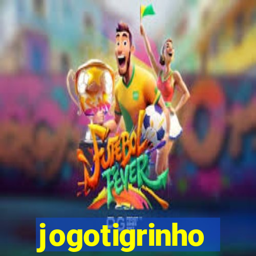 jogotigrinho