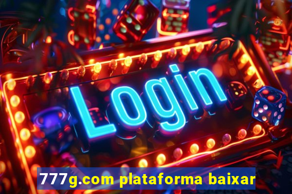 777g.com plataforma baixar