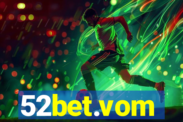 52bet.vom