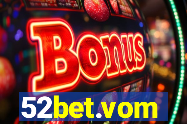 52bet.vom