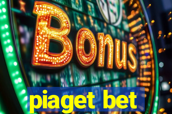 piaget bet