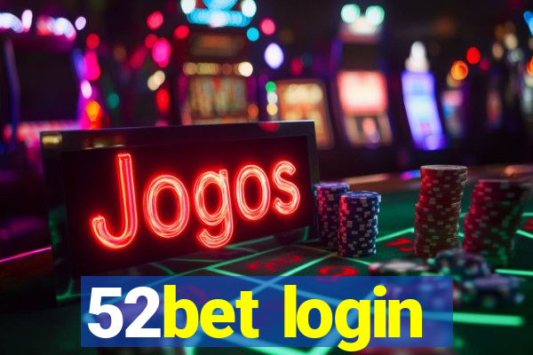52bet login