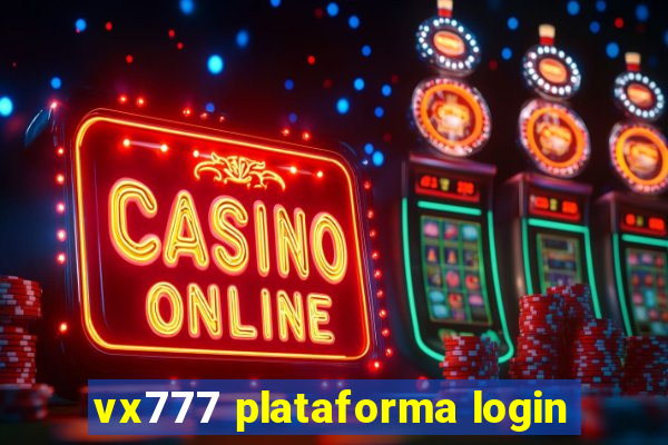 vx777 plataforma login