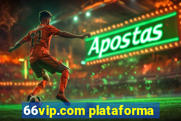 66vip.com plataforma