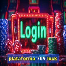 plataforma 789 luck