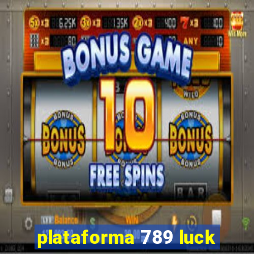 plataforma 789 luck