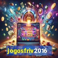 jogosfriv2016