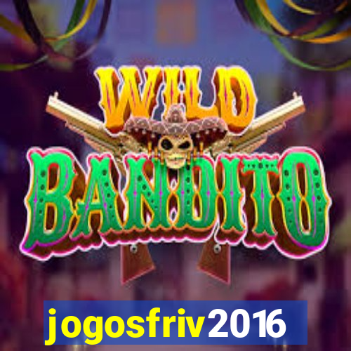 jogosfriv2016