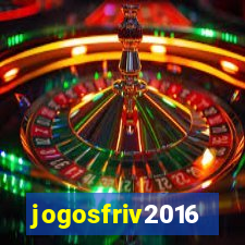 jogosfriv2016