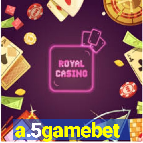a.5gamebet
