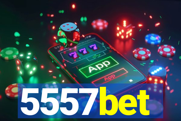 5557bet