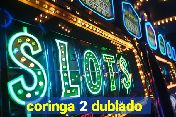coringa 2 dublado