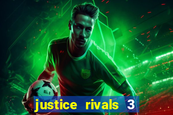 justice rivals 3 dinheiro infinito