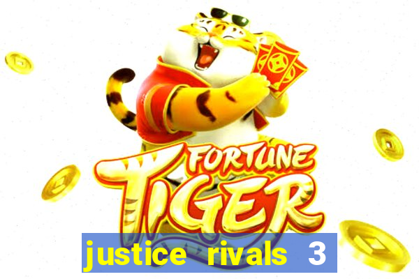 justice rivals 3 dinheiro infinito