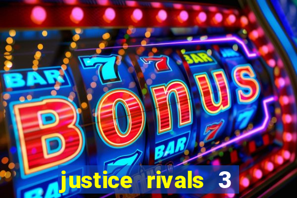 justice rivals 3 dinheiro infinito