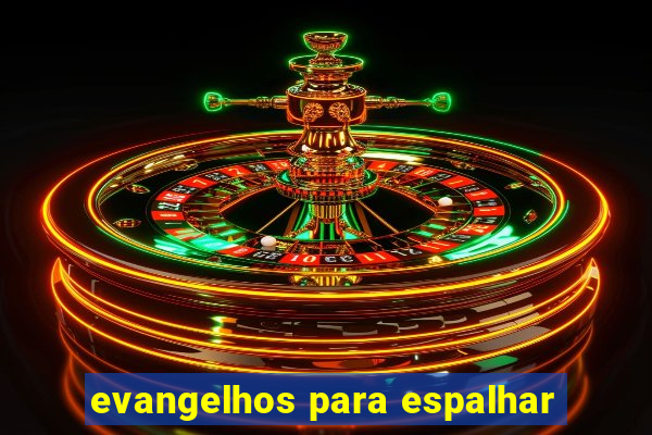 evangelhos para espalhar