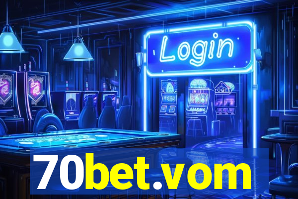 70bet.vom