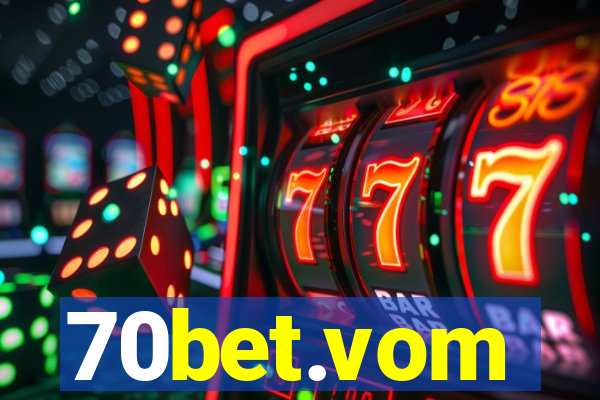 70bet.vom