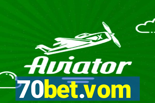 70bet.vom