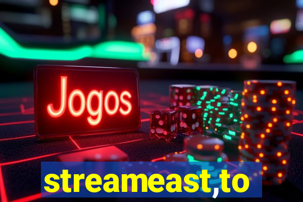 streameast,to