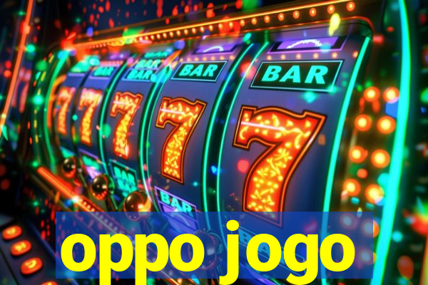 oppo jogo