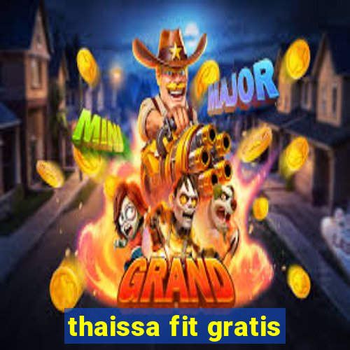 thaissa fit gratis