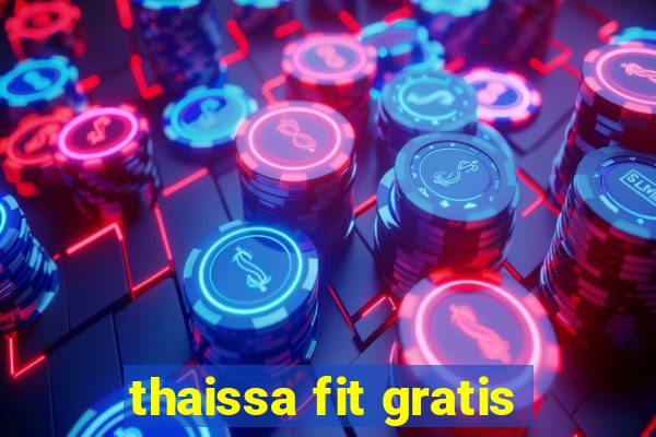 thaissa fit gratis