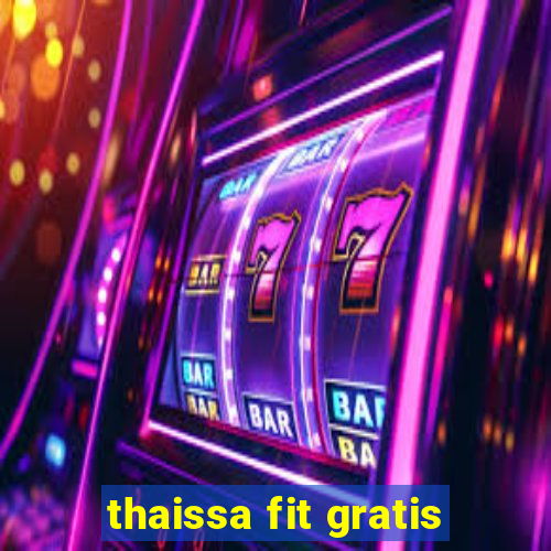 thaissa fit gratis