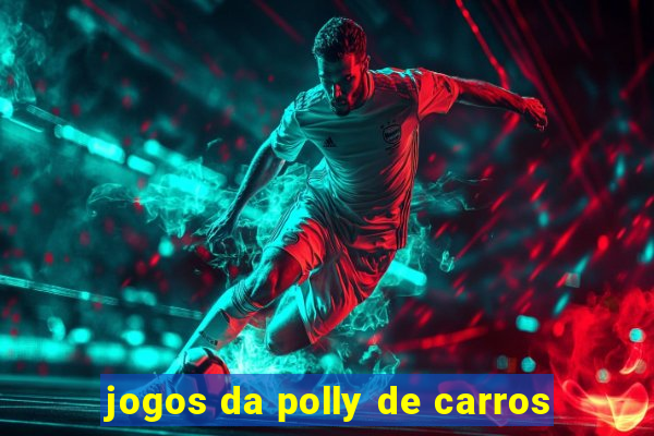 jogos da polly de carros