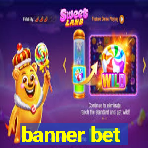 banner bet