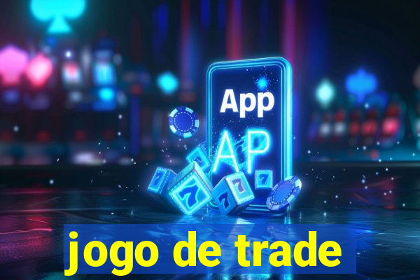 jogo de trade