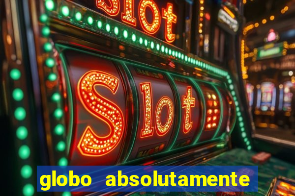 globo absolutamente sobre noticias