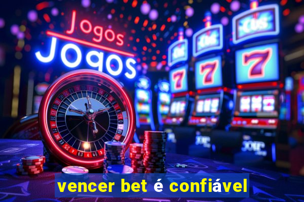 vencer bet é confiável