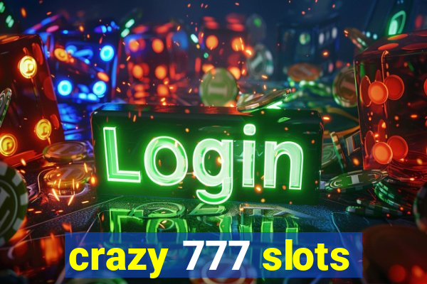 crazy 777 slots