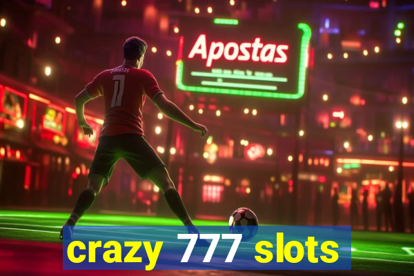 crazy 777 slots