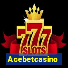 Acebetcasino
