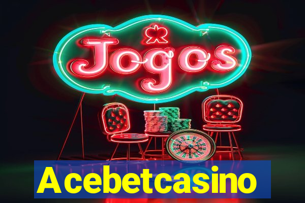 Acebetcasino