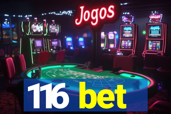 116 bet