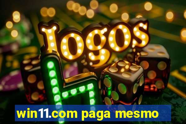 win11.com paga mesmo
