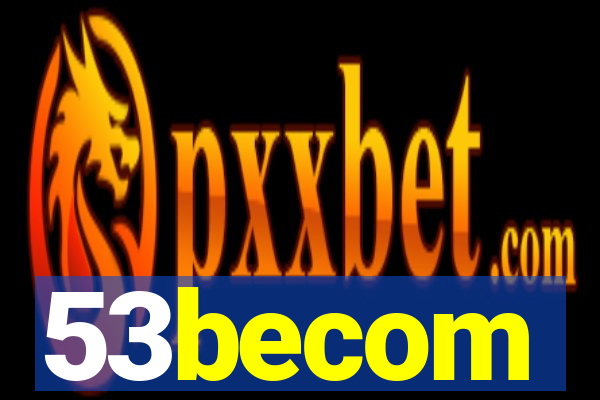 53becom