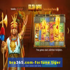 bra365.com-fortune tiger