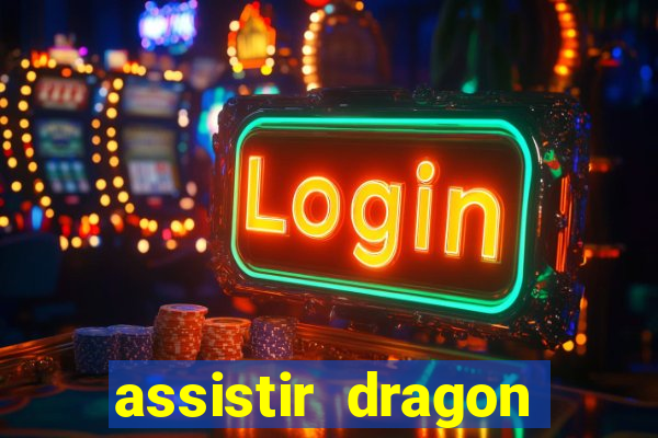 assistir dragon ball super completo