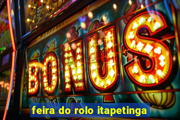 feira do rolo itapetinga