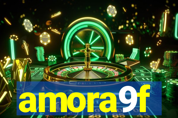 amora9f