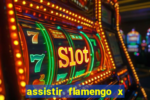 assistir flamengo x bahia multicanais
