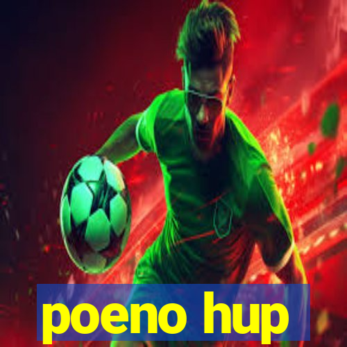 poeno hup