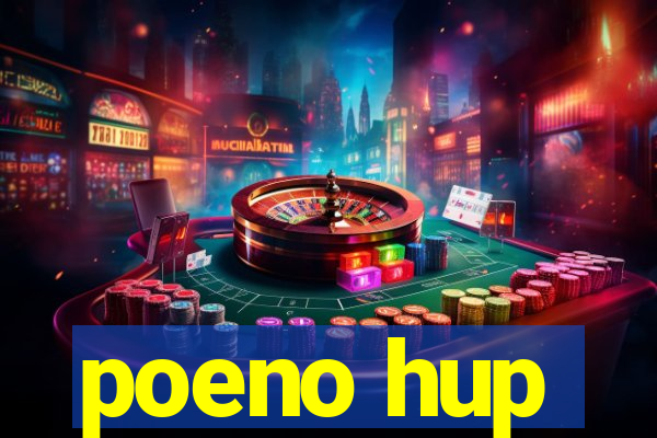 poeno hup