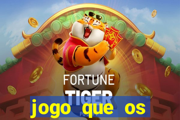 jogo que os famosos jogam para ganhar dinheiro