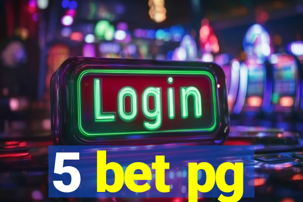5 bet pg